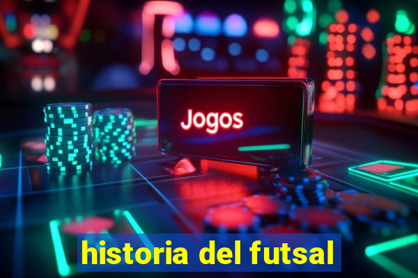 historia del futsal